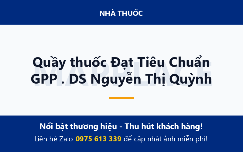 Quầy thuốc Đạt Tiêu Chuẩn GPP . DS Nguyễn Thị Quỳnh