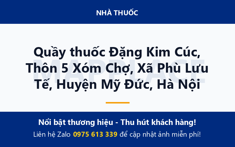 Quầy thuốc Đặng Kim Cúc, Thôn 5 Xóm Chợ, Xã Phù Lưu Tế, Huyện Mỹ Đức, Hà Nội