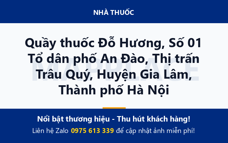 Quầy thuốc Đỗ Hương, Số 01 Tổ dân phố An Đào, Thị trấn Trâu Quý, Huyện Gia Lâm, Thành phố Hà Nội