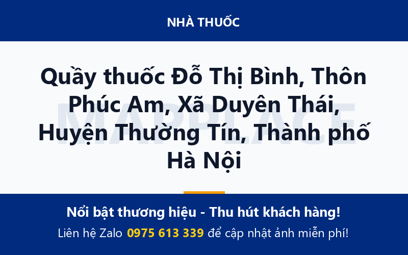 Quầy thuốc Đỗ Thị Bình, Thôn Phúc Am, Xã Duyên Thái, Huyện Thường Tín, Thành phố Hà Nội