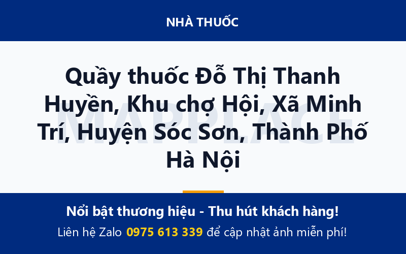 Quầy thuốc Đỗ Thị Thanh Huyền, Khu chợ Hội, Xã Minh Trí, Huyện Sóc Sơn, Thành Phố Hà Nội