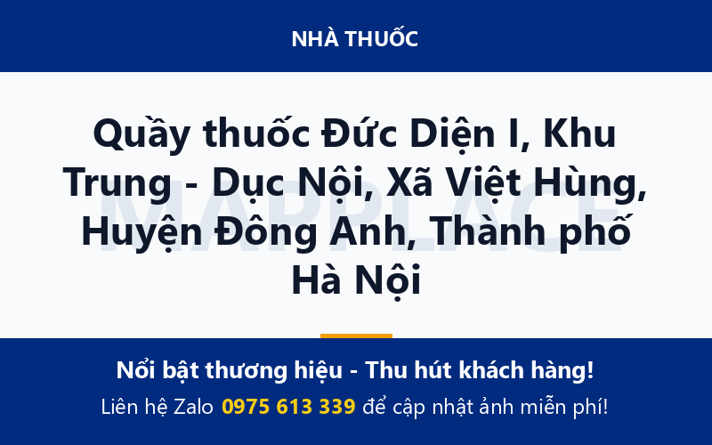 Quầy thuốc Đức Diện I, Khu Trung - Dục Nội, Xã Việt Hùng, Huyện Đông Anh, Thành phố Hà Nội