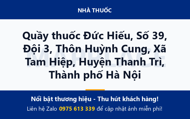 Quầy thuốc Đức Hiếu, Số 39, Đội 3, Thôn Huỳnh Cung, Xã Tam Hiệp, Huyện Thanh Trì, Thành phố Hà Nội