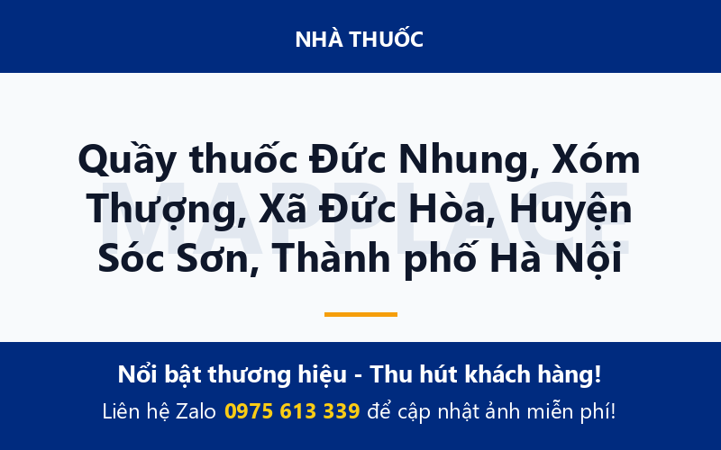 Quầy thuốc Đức Nhung, Xóm Thượng, Xã Đức Hòa, Huyện Sóc Sơn, Thành phố Hà Nội