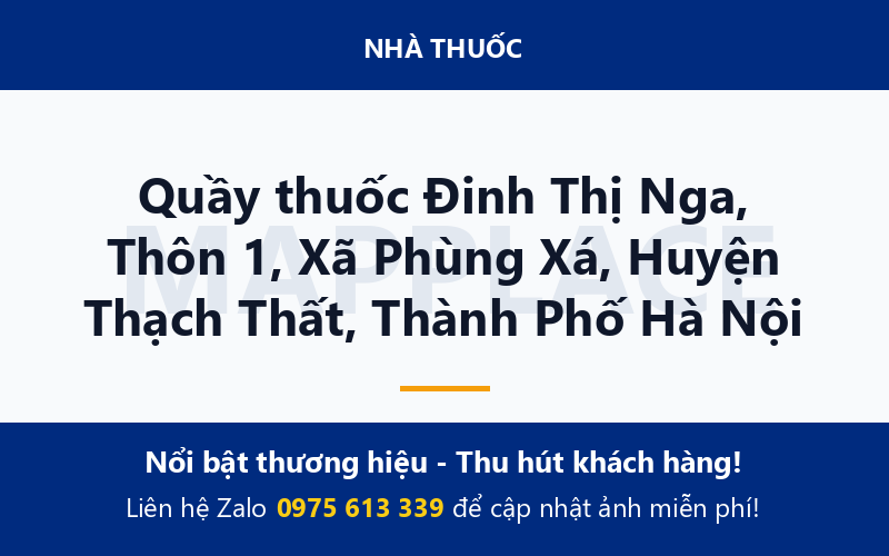 Quầy thuốc Đinh Thị Nga, Thôn 1, Xã Phùng Xá, Huyện Thạch Thất, Thành Phố Hà Nội