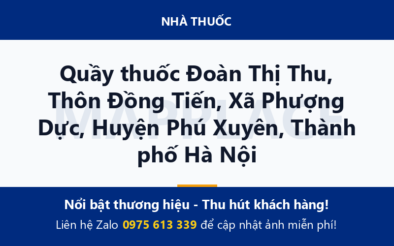 Quầy thuốc Đoàn Thị Thu, Thôn Đồng Tiến, Xã Phượng Dực, Huyện Phú Xuyên, Thành phố Hà Nội