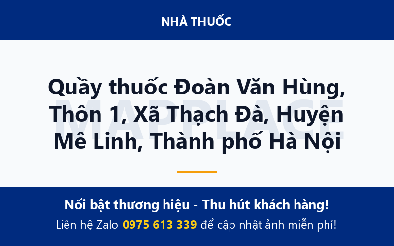 Quầy thuốc Đoàn Văn Hùng, Thôn 1, Xã Thạch Đà, Huyện Mê Linh, Thành phố Hà Nội