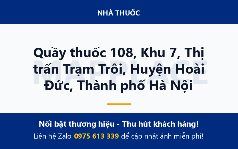 Quầy thuốc 108, Khu 7, Thị trấn Trạm Trôi, Huyện Hoài Đức, Thành phố Hà Nội
