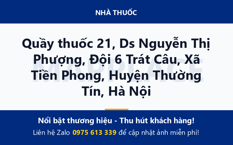 Quầy thuốc 21, Ds Nguyễn Thị Phượng, Đội 6 Trát Câu, Xã Tiền Phong, Huyện Thường Tín, Hà Nội
