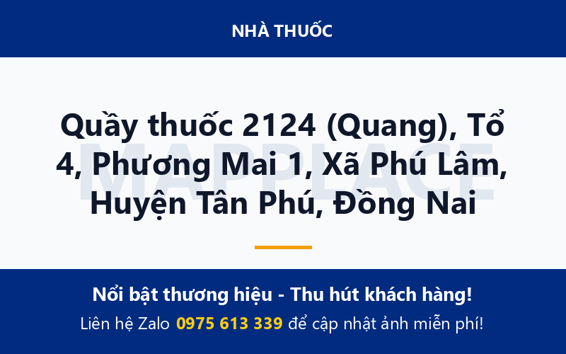 Quầy thuốc 2124 (Quang), Tổ 4, Phương Mai 1, Xã Phú Lâm, Huyện Tân Phú, Đồng Nai