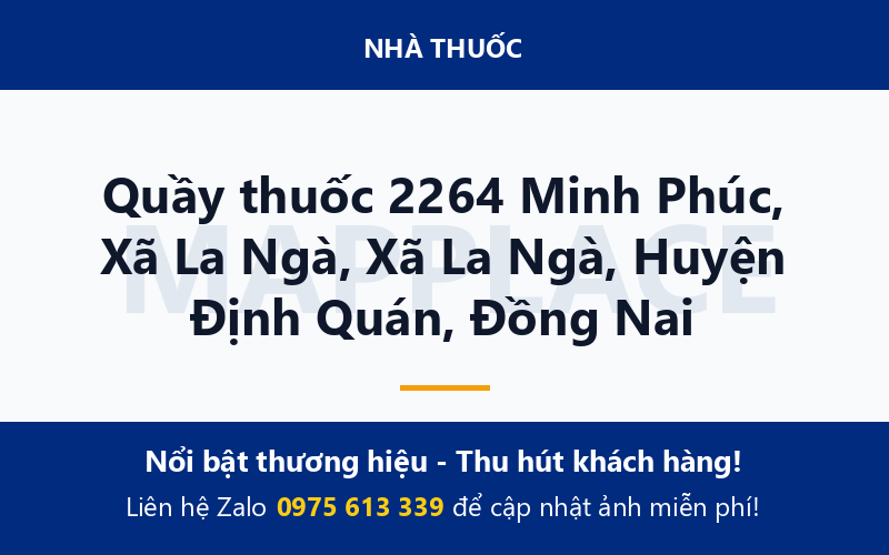Quầy thuốc 2264 Minh Phúc, Xã La Ngà, Xã La Ngà, Huyện Định Quán, Đồng Nai