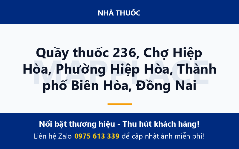 Quầy thuốc 236, Chợ Hiệp Hòa, Phường Hiệp Hòa, Thành phố Biên Hòa, Đồng Nai