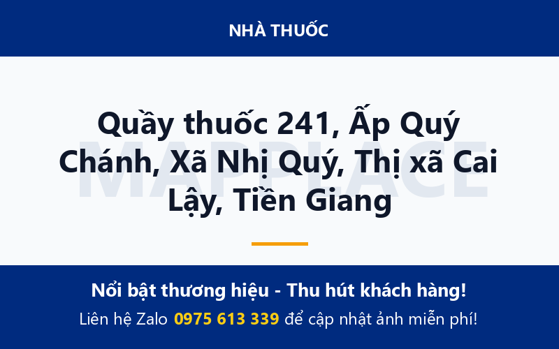 Quầy thuốc 241, Ấp Quý Chánh, Xã Nhị Quý, Thị xã Cai Lậy, Tiền Giang