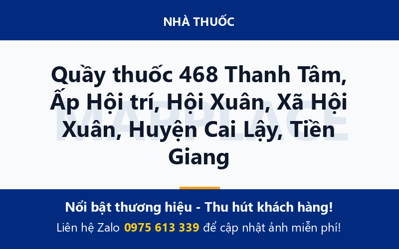 Quầy thuốc 468 Thanh Tâm, Ấp Hội trí, Hội Xuân, Xã Hội Xuân, Huyện Cai Lậy, Tiền Giang