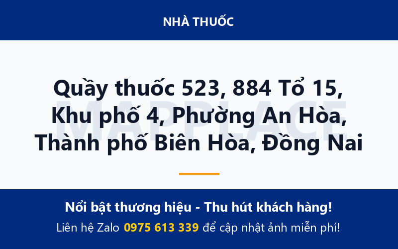Quầy thuốc 523, 884 Tổ 15, Khu phố 4, Phường An Hòa, Thành phố Biên Hòa, Đồng Nai