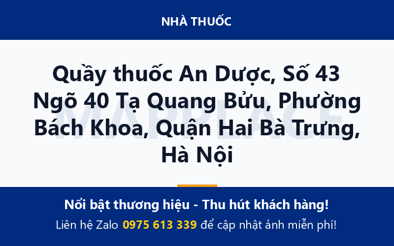 Quầy thuốc An Dược, Số 43 Ngõ 40 Tạ Quang Bửu, Phường Bách Khoa, Quận Hai Bà Trưng, Hà Nội