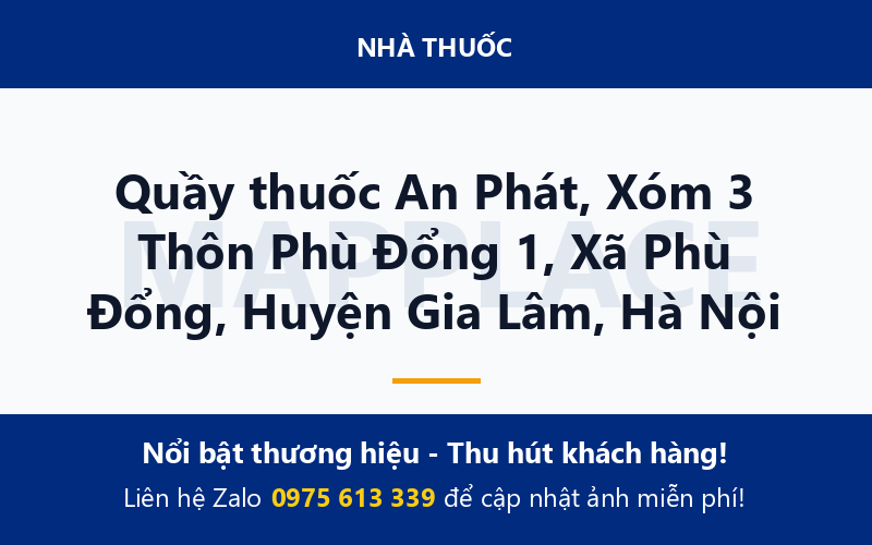 Quầy thuốc An Phát, Xóm 3 Thôn Phù Đổng 1, Xã Phù Đổng, Huyện Gia Lâm, Hà Nội
