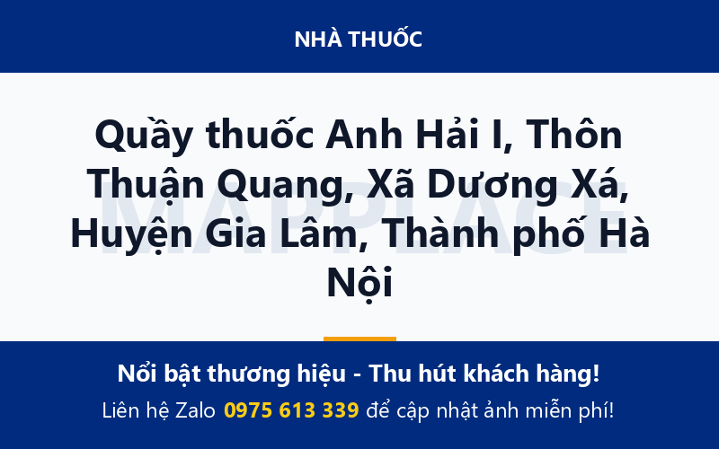 Quầy thuốc Anh Hải I, Thôn Thuận Quang, Xã Dương Xá, Huyện Gia Lâm, Thành phố Hà Nội