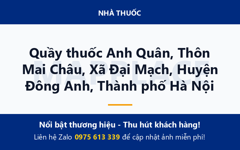 Quầy thuốc Anh Quân, Thôn Mai Châu, Xã Đại Mạch, Huyện Đông Anh, Thành phố Hà Nội