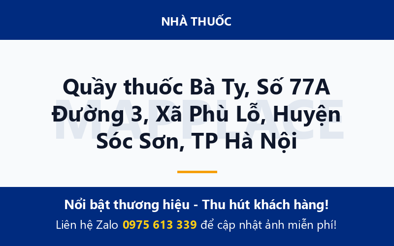 Quầy thuốc Bà Ty, Số 77A Đường 3, Xã Phù Lỗ, Huyện Sóc Sơn, TP Hà Nội