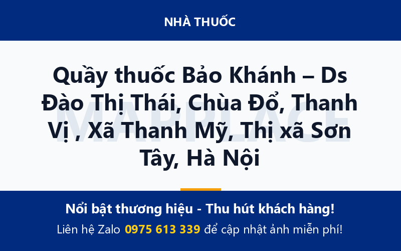 Quầy thuốc Bảo Khánh – Ds Đào Thị Thái, Chùa Đổ, Thanh Vị , Xã Thanh Mỹ, Thị xã Sơn Tây, Hà Nội