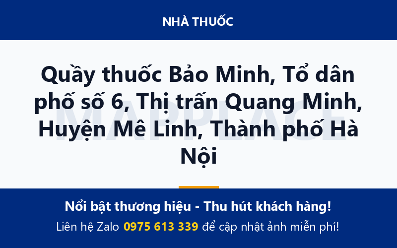 Quầy thuốc Bảo Minh, Tổ dân phố số 6, Thị trấn Quang Minh, Huyện Mê Linh, Thành phố Hà Nội