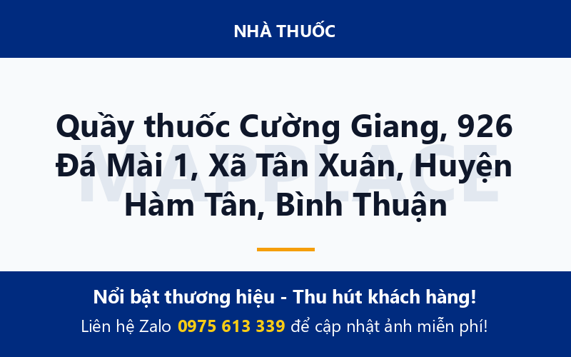 Quầy thuốc Cường Giang, 926 Đá Mài 1, Xã Tân Xuân, Huyện Hàm Tân, Bình Thuận