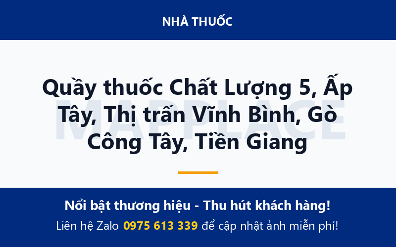 Quầy thuốc Chất Lượng 5, Ấp Tây, Thị trấn Vĩnh Bình, Gò Công Tây, Tiền Giang