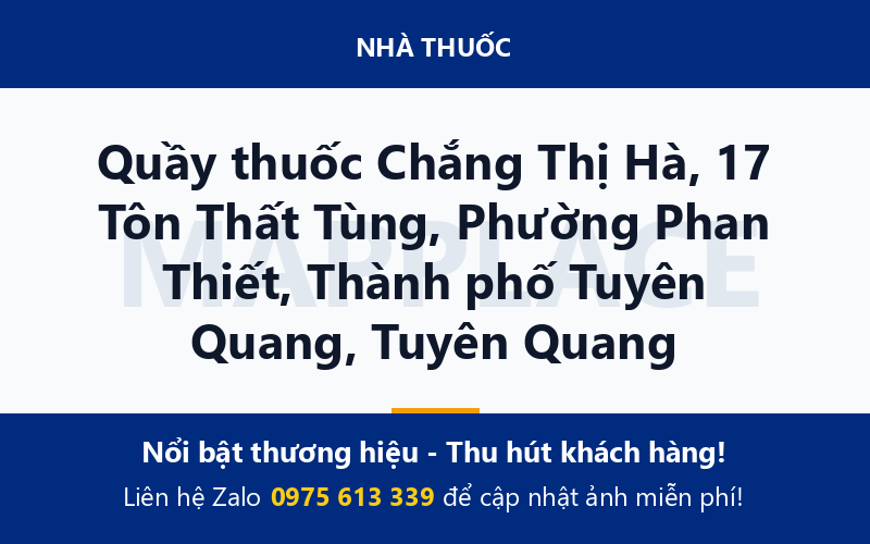 Quầy thuốc Chắng Thị Hà, 17 Tôn Thất Tùng, Phường Phan Thiết, Thành phố Tuyên Quang, Tuyên Quang