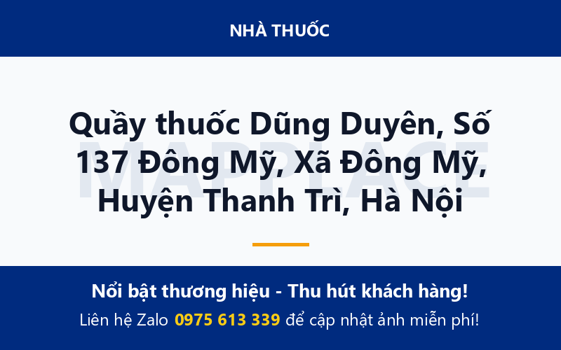 Quầy thuốc Dũng Duyên, Số 137 Đông Mỹ, Xã Đông Mỹ, Huyện Thanh Trì, Hà Nội