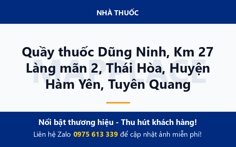 Quầy thuốc Dũng Ninh, Km 27 Làng mãn 2, Thái Hòa, Huyện Hàm Yên, Tuyên Quang