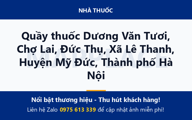 Quầy thuốc Dương Văn Tươi, Chợ Lai, Đức Thụ, Xã Lê Thanh, Huyện Mỹ Đức, Thành phố Hà Nội