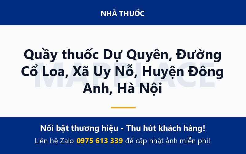 Quầy thuốc Dự Quyên, Đường Cổ Loa, Xã Uy Nỗ, Huyện Đông Anh, Hà Nội