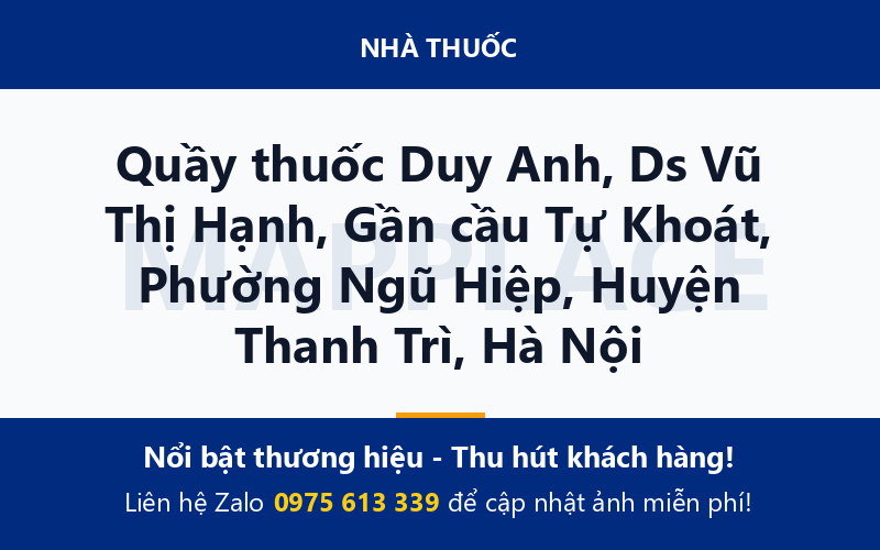 Quầy thuốc Duy Anh, Ds Vũ Thị Hạnh, Gần cầu Tự Khoát, Phường Ngũ Hiệp, Huyện Thanh Trì, Hà Nội
