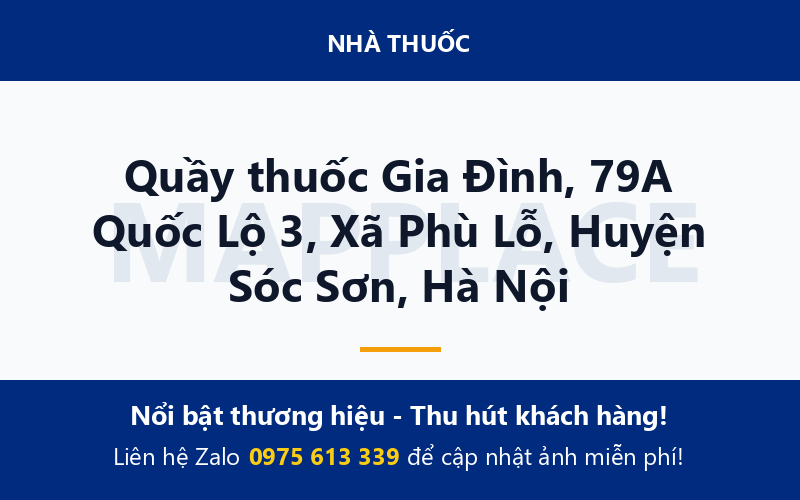 Quầy thuốc Gia Đình, 79A Quốc Lộ 3, Xã Phù Lỗ, Huyện Sóc Sơn, Hà Nội