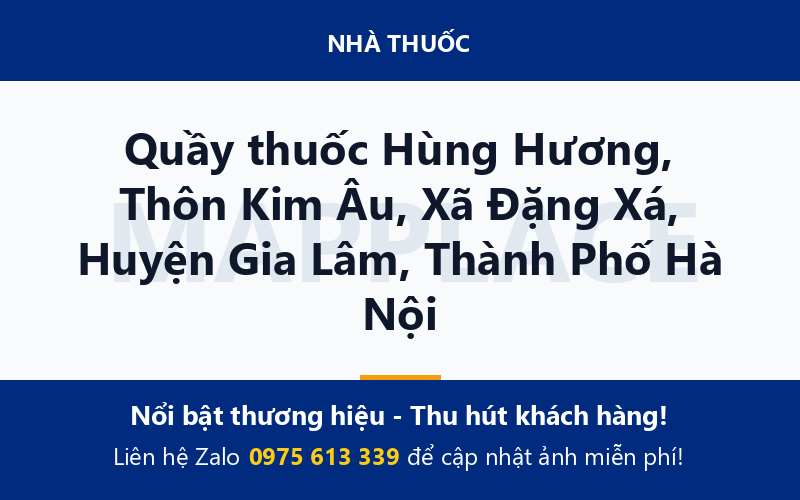 Quầy thuốc Hùng Hương, Thôn Kim Âu, Xã Đặng Xá, Huyện Gia Lâm, Thành Phố Hà Nội
