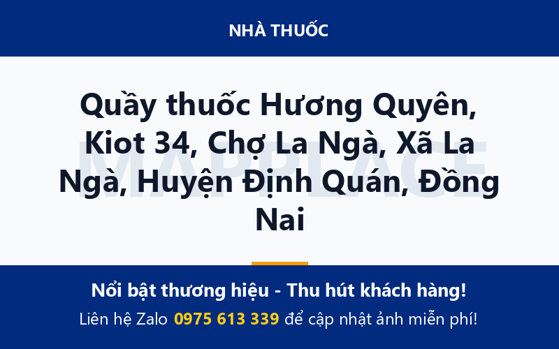 Quầy thuốc Hương Quyên, Kiot 34, Chợ La Ngà, Xã La Ngà, Huyện Định Quán, Đồng Nai
