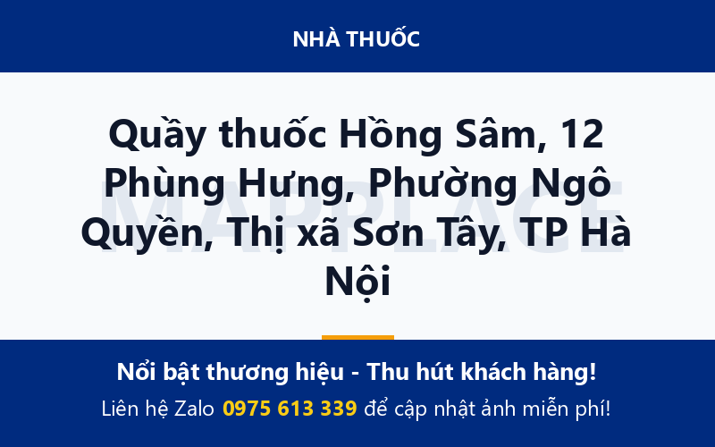 Quầy thuốc Hồng Sâm, 12 Phùng Hưng, Phường Ngô Quyền, Thị xã Sơn Tây, TP Hà Nội