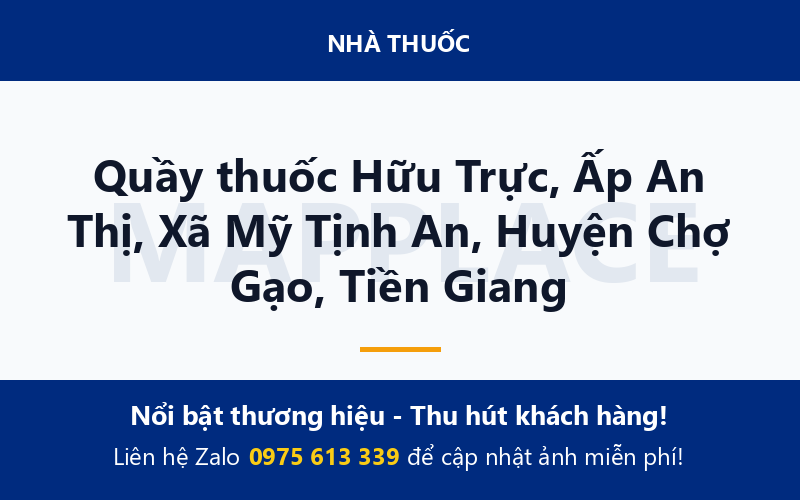 Quầy thuốc Hữu Trực, Ấp An Thị, Xã Mỹ Tịnh An, Huyện Chợ Gạo, Tiền Giang