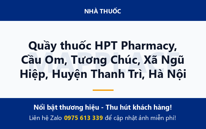 Quầy thuốc HPT Pharmacy, Cầu Om, Tương Chúc, Xã Ngũ Hiệp, Huyện Thanh Trì, Hà Nội