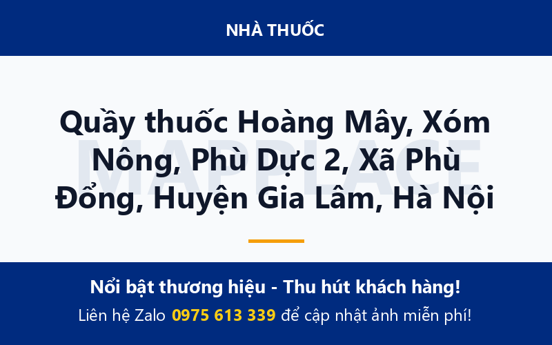 Quầy thuốc Hoàng Mây, Xóm Nông, Phù Dực 2, Xã Phù Đổng, Huyện Gia Lâm, Hà Nội