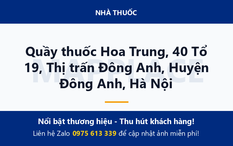 Quầy thuốc Hoa Trung, 40 Tổ 19, Thị trấn Đông Anh, Huyện Đông Anh, Hà Nội