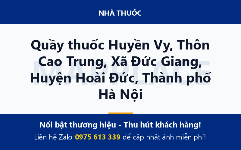 Quầy thuốc Huyền Vy, Thôn Cao Trung, Xã Đức Giang, Huyện Hoài Đức, Thành phố Hà Nội