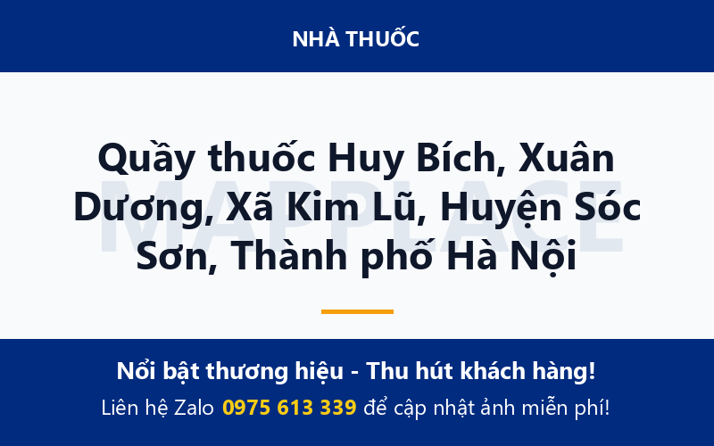 Quầy thuốc Huy Bích, Xuân Dương, Xã Kim Lũ, Huyện Sóc Sơn, Thành phố Hà Nội