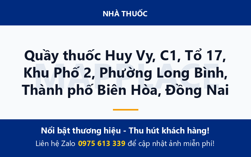 Quầy thuốc Huy Vy, C1, Tổ 17, Khu Phố 2, Phường Long Bình, Thành phố Biên Hòa, Đồng Nai