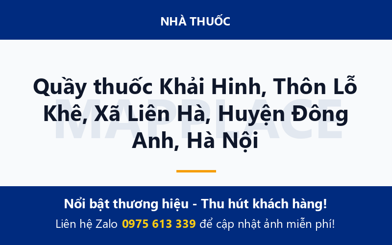 Quầy thuốc Khải Hinh, Thôn Lỗ Khê, Xã Liên Hà, Huyện Đông Anh, Hà Nội