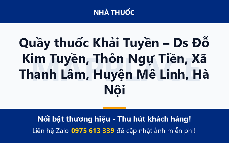 Quầy thuốc Khải Tuyền – Ds Đỗ Kim Tuyền, Thôn Ngự Tiền, Xã Thanh Lâm, Huyện Mê Linh, Hà Nội