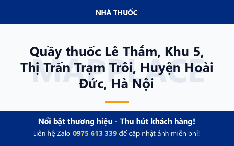 Quầy thuốc Lê Thắm, Khu 5, Thị Trấn Trạm Trôi, Huyện Hoài Đức, Hà Nội