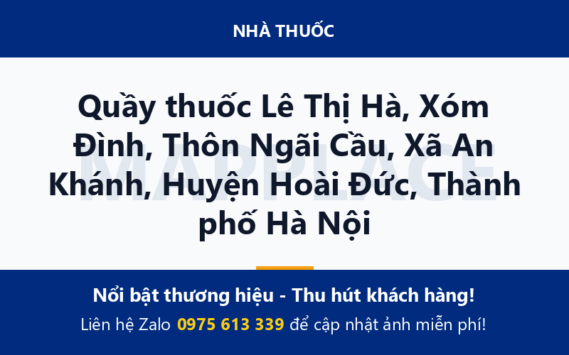 Quầy thuốc Lê Thị Hà, Xóm Đình, Thôn Ngãi Cầu, Xã An Khánh, Huyện Hoài Đức, Thành phố Hà Nội
