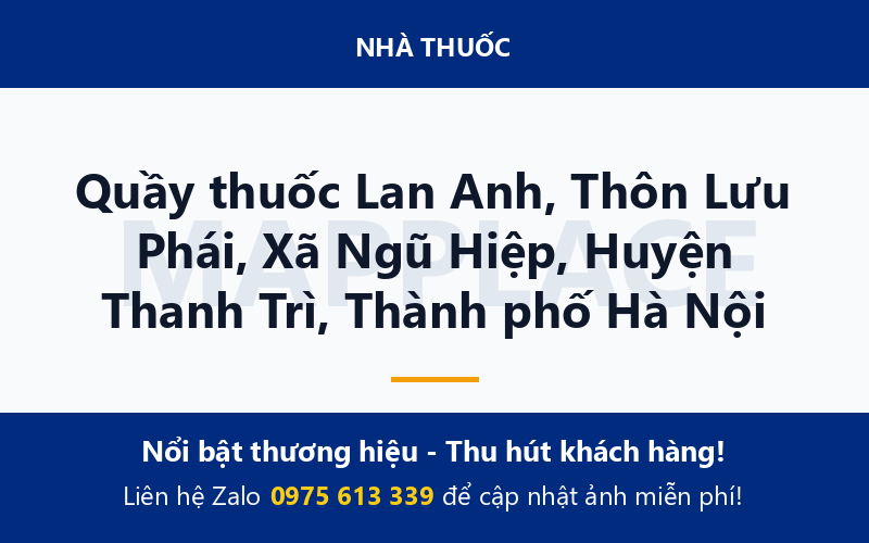Quầy thuốc Lan Anh, Thôn Lưu Phái, Xã Ngũ Hiệp, Huyện Thanh Trì, Thành phố Hà Nội